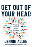 Get Out of Your Head: Stopping the Spiral of Toxic Thoughts Cover