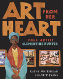 Art from Her Heart: Folk Artist Clementine Hunter Cover