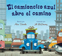 El camioncito azul abre el camino (Little Blue Truck Leads the Way Spanish board book) Cover