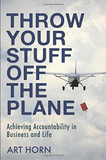 Throw Your Stuff Off the Plane: Achieving Accountability in Business and Life Cover