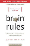 Brain Rules (Updated and Expanded): 12 Principles for Surviving and Thriving at Work, Home, and School Cover