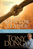 The Mentor Leader: Secrets to Building People and Teams That Win Consistently Cover