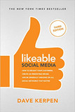 Likeable Social Media, Third Edition: How to Delight Your Customers, Create an Irresistible Brand, & Be Generally Amazing on All Social Networks That (3RD ed.) Cover