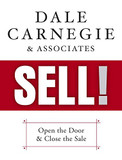 Dale Carnegie & Associates' Sell!: Open the Door and Close the Sale Cover