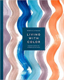 Living with Color: Inspiration and How-Tos to Brighten Up Your Home Cover
