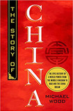 The Story of China: The Epic History of a World Power from the Middle Kingdom to Mao and the China Dream Cover