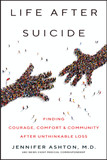 Life After Suicide: Finding Courage, Comfort & Community After Unthinkable Loss Cover