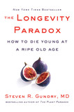 The Longevity Paradox: How to Die Young at a Ripe Old Age (Plant Paradox #4) Cover