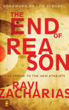 The End of Reason: A Response to the New Atheists Cover