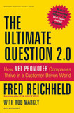 The Ultimate Question 2.0: How Net Promoter Companies Thrive in a Customer-Driven World Cover