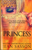 Princess: A True Story of Life Behind the Veil in Saudi Arab Cover