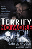 Terrify No More: Young Girls Held Captive and the Daring Undercover Operation to Win Their Freedom [Paperback] Cover
