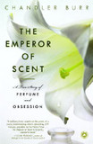 The Emperor of Scent: A True Story of Perfume and Obsession [Paperback] Cover