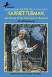 The Story of Harriet Tubman: Conductor of the Underground Railroad [Mass Market Paperback] Cover