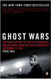 Ghost Wars: The Secret History of the CIA, Afghanistan, and bin Laden, from the Soviet Invasion to September 10 2001 [Paperback] Cover