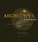 Archetypes in Branding: A Toolkit for Creatives and Strategists [Hardcover] Cover