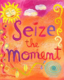 Seize the Moment [Hardcover] Cover