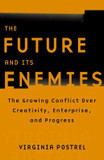 The Future and Its Enemies: The Growing Conflict over Creativity, Enterprise, and Progress [Paperback] Cover