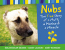 Nubs: The True Story of a Mutt, a Marine and a Miracle [Hardcover] Cover