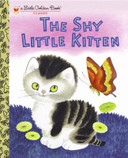 The Shy Little Kitten (Little Golden Book) [Hardcover] Cover