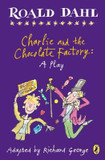 Charlie and the Chocolate Factory: A Play [Paperback] Cover