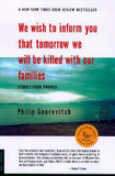 We Wish to Inform You That Tomorrow We Will Be Killed with Our Families: Stories from Rwanda [Paperback] Cover