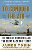 To Conquer the Air: The Wright Brothers and the Great Race for Flight [Paperback] Cover