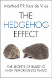 The Hedgehog Effect : The Secrets of Building High Performance Teams [Hardcover] Cover