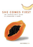 She Comes First: The Thinking Man's Guide to Pleasuring a Woman [Paperback] Cover