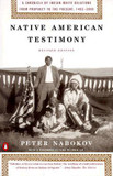 Native American Testimony: Chronicle Indian White Relations from Prophecy Present 1942 2000 (rev Edition) [Paperback] Cover