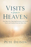 Visits from Heaven: One Man's Eye-Opening Encounter with Death, Grief, and Comfort from the Other Side [Paperback] Cover