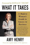 What It Takes: Speak up, Step up, Move Up: A Modern Woman's Guide to Success in Business [Paperback] Cover