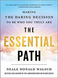 The Essential Path: Making the Daring Decision to Be Who You Truly Are [Hardcover] Cover