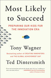 Most Likely to Succeed: Preparing Our Kids for the Innovation Era [Paperback] Cover