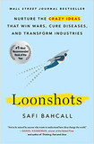 Loonshots: Nurture the Crazy Ideas That Win Wars, Cure Diseases, and Transform Industries [Paperback] Cover