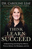 Think, Learn, Succeed: Understanding and Using Your Mind to Thrive at School, the Workplace, and Life [Paperback] Cover