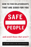 Safe People: How to Find Relationships That Are Good for You and Avoid Those That Aren't [Paperback] Cover