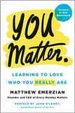 You Matter.: Learning to Love Who You Really Are [Hardcover] Cover