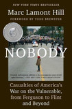 Nobody: Casualties of America's War on the Vulnerable, from Ferguson to Flint and Beyond [Paperback] Cover