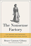 The Nonsense Factory: The Making and Breaking of the American Legal System [Paperback] Cover