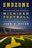 Endzone: The Rise, Fall, and Return of Michigan Football [Hardcover] Cover
