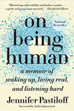 On Being Human: A Memoir of Waking Up, Living Real, and Listening Hard [Paperback] Cover