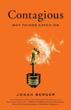 Contagious: Why Things Catch On [Hardcover] Cover