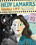 Hedy Lamarr's Double Life: Hollywood Legend and Brilliant Inventor ( People Who Shaped Our World #4 ) [Hardcover] Cover