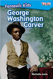 Fantastic Kids: George Washington Carver (Exploring Reading) [Paperback]