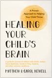 Healing Your Child's Brain: A Proven Approach to Helping Your Child Thrive - Cover