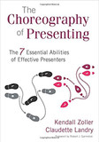 The Choreography of Presenting: The 7 Essential Abilities of Effective Presenters - Cover