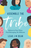 Assemble the Tribe: Believe in Your Value. Find Belonging. Be Different. - Cover