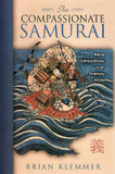 The Compassionate Samurai : Being Extraordinary in an Ordinary World Cover