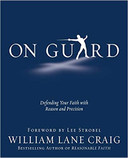 On Guard: Defending Your Faith with Reason and Precision